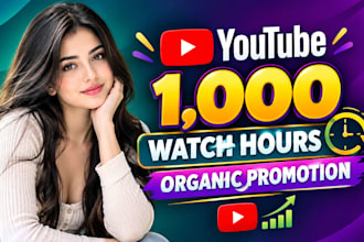 grow up 1,000 youtube watch hours very high quality