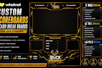 design custom whatnot scoreboards and card break boards for live streams
