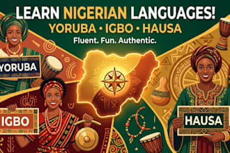 teach you yoruba, igbo or hausa nigerian language