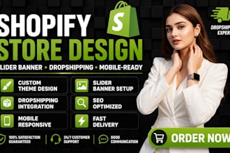 design a custom shopify store with slider banner and dropshipping setup