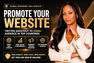 promote website, share link, do twitter shoutout to 250m top countries audience