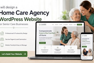 design a home care agency wordpress website for senior care businesses