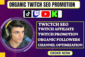 do twitch promotion, twitch live streams, twitch affiliate , twitch SEO