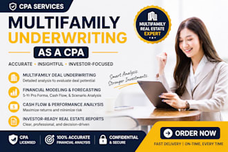 do financial modeling and underwriting for multifamily deals as CPA