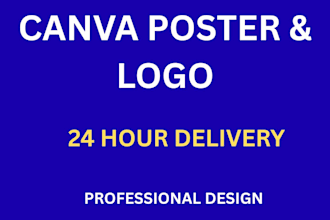 design eye catching canva poster and logo in 24 hours
