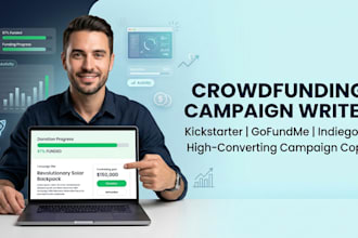 a compelling crowdfunding campaign for kickstarter gofundme and indiegogo