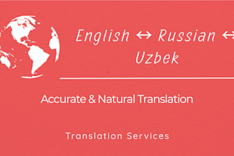do accurate english, russian and uzbek translation