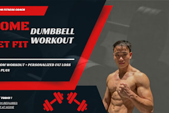 design a custom dumbbell only home workout and meal plan