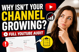 audit your youtube channel and provide growth recommendations
