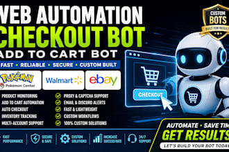 do web automation bot, checkout bot, add to cart bot for pokemon, ebay, walmart