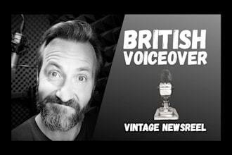 record a british male vintage newsreel voiceover