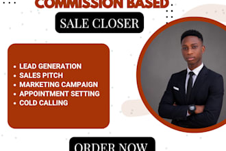 be your commission based high ticket sales representative
