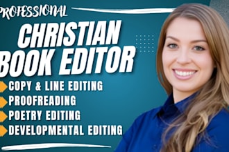 proofread christian book, inspirational novel, line edit theology book editing