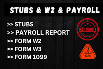 do stubs, form w2, w3 and 1099 and payroll reports