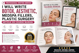 write botox, aesthetic, medspa fillers, plastic surgery article or course manual
