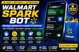 develop walmart driver bot, walmart spark bot and order grabber automation