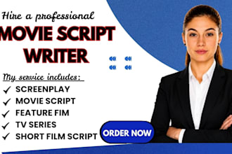 write a movie script, screenplay, film script, or TV pilot