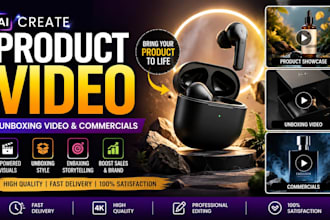 create ai product video, product unboxing video commercials