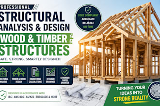 create structural analysis and design wood and timber structure
