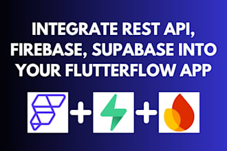 integrate rest API, firebase or supabase into your flutterflow app