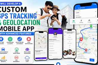 develop a custom gps tracking and geolocation mobile app with advanced features