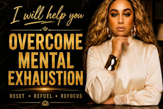 help you overcome mental exhaustion