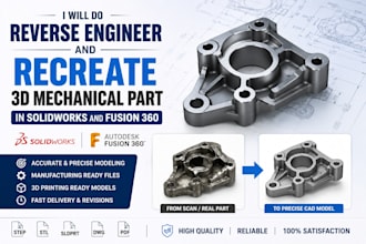 do reverse engineer and recreate 3d mechanical part in solidwork and fusion 360