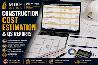 prepare construction cost estimates and quantity surveying reports