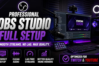professionally setup obs studio for smooth streaming on twitch and youtube