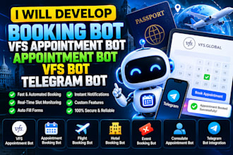 develop booking bot,vfs appointment bot, appointment bot,vfs bot, telegram bot
