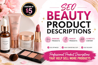 write SEO beauty product descriptions for your skincare and makeup brand