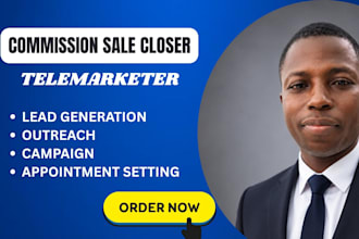 be commision base lead generation high ticket  sales closer