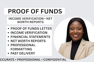prepare proof of funds letter, income verification and financial statements