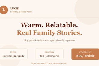 write warm, engaging parenting and family blog posts your readers will love