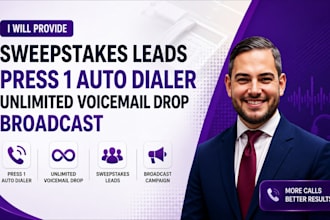 provide sweepstkes leads press 1 auto dialer unlimited voicemail drop broadcast