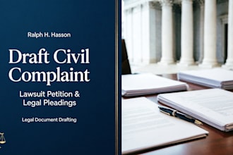 professionally draft your civil complaint, lawsuit petition, or legal pleading