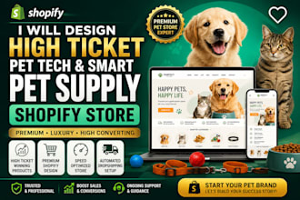 build high ticket pet tech and smart pet supply shopify store
