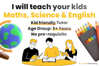 teach your kids maths, science and english till grade 10