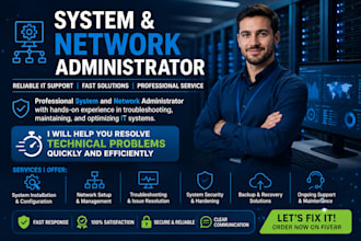 provide system administration, monitoring, and maintenance