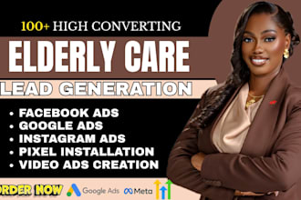 healthcare marketing home care leads elderly care leads facebook ads google ads