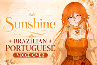 be the voice of your project in brazilian portuguese