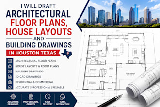 draft architectural floor plans, house layouts and building drawings in houston