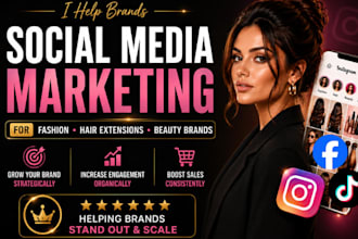 be social media marketing expert for fashion, hair extension and beauty brand