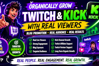 organically grow twitch and kick channel with blog promotion and real audience
