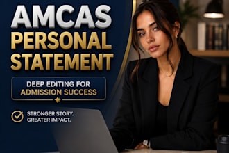deeply edit your amcas medical school personal statement for admission success