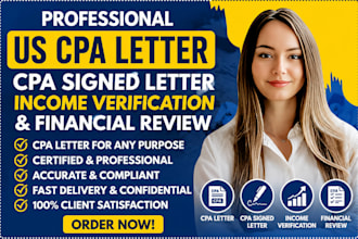 write US CPA letter, CPA signed letter, income verification and financial review