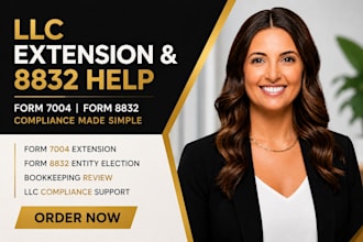 fix bookkeeping and file form 7004 extension and form 8832 for your llc