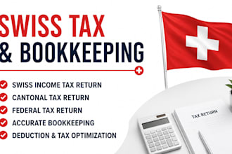 file swiss income tax, cantonal tax, federal tax returns and handle bookkeeping