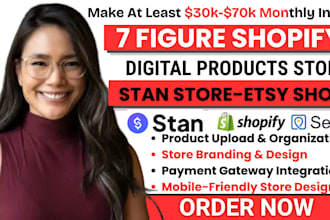 setup 7 figure shopify digital product store, stan store setup, etsy seo shop