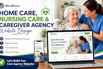 design or redesign a home care, nursing care, and caregiver agency website